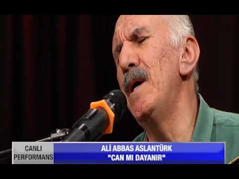 CAN MI DAYANIR  ***** ali abbas aslantürk