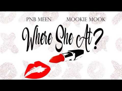 PnB Meen - Where She At? ft. Mookie Mook [Prod. by Andrew Meoray]