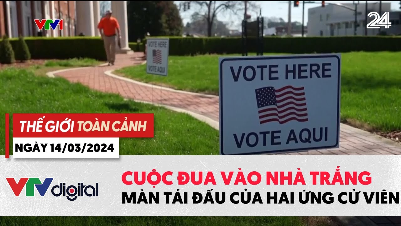 Thế giới toàn cảnh 14/3: Cuộc đua vào Nhà Trắng- màn tái đấu giữa 2 ứng viên | VTV24