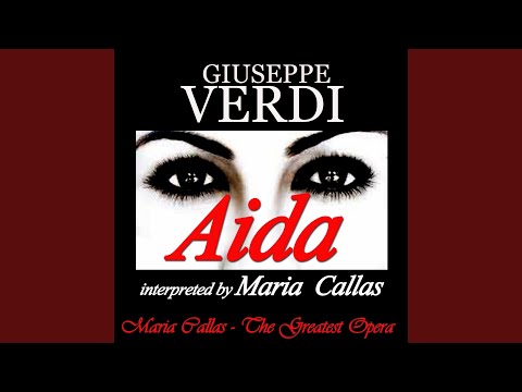 Aida, Act I, Scene 1: "Ritorna vincitot!" (Aida)