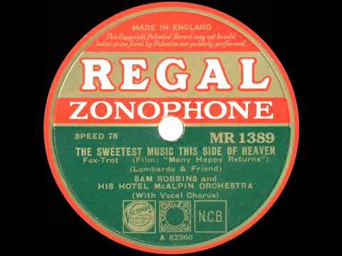 1934 Sam Robbins - The Sweetest Music This Side Of Heaven (Sydney Schiff, vocal)