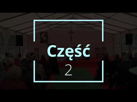 Katecheza ks. Wacława cz.2 - Wspólnota Cenacolo w Giezkowie