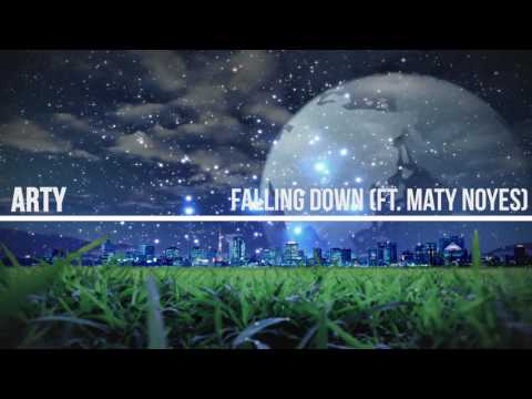 Arty - Falling Down (ft. Maty Noyes)
