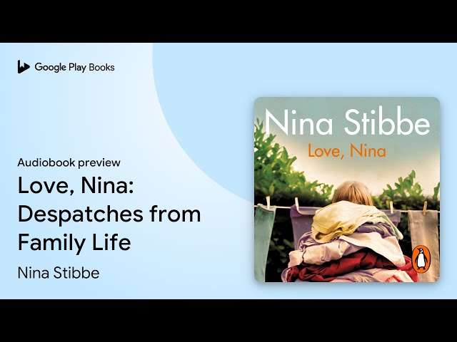 Vídeo relacionado con Love, Nina: Despatches from Family Life