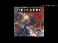 Test Dept.  -  Dark Eyes