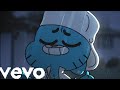The Amazing World of Gumball - Goodbye (Official Music Video)
