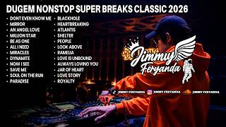 Download lagu DUGEM NONSTOP SUPER BRAEKS CLASSIC 2026 BIKIN ROOM AUTO MENYALA BOSKU [ JIMMY FERYANDA ] mp3
