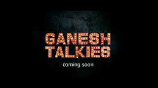 Ganesh Talkies