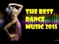 The Best Dance Music 2015 