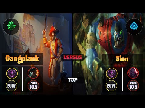 Master GANGPLANK [Grasp of the Undying] (Top) VS  SION - Master EUW Patch 10.5