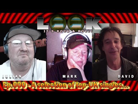 Look! It's Rock 'N' Roll Ep.000 - Some of our Top-10 U.K. singles...