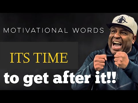 Eric Thomas - Motivational Advice | ITS TIME TO GET AFTER IT
