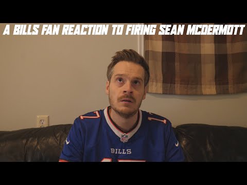 A Bills Fan Reaction to Firing Sean McDermott