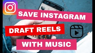 How To Save Instagram Draft Reels With Music In Gallery 🔥🔥🔥Without Posting🔥🔥