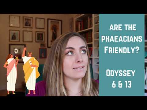 Are the Phaeacians friendly? Homer's Odyssey 6 & 13