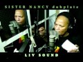 SISTER NANCY Dubplate Session LIV SOUND Dainjamentalz Usa 2