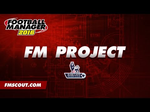 The FM Project - English Premier League - Football Manager 2016