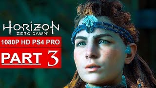HORIZON ZERO DAWN Gameplay Walkthrough Part 3 [1080p HD PS4 PRO] - No Commentary