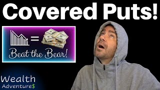 Covered Put Options! How to profit in a bear market!