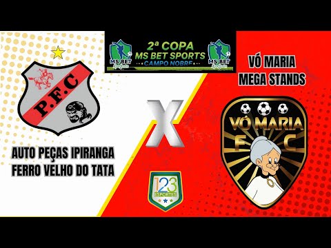 AUTO PEÇAS IPIRANGA / FERRO VELHO DO TATA X VÓ MARIA / MEGA STANDS || 2COPA MS BETS CAMPO NOBRE