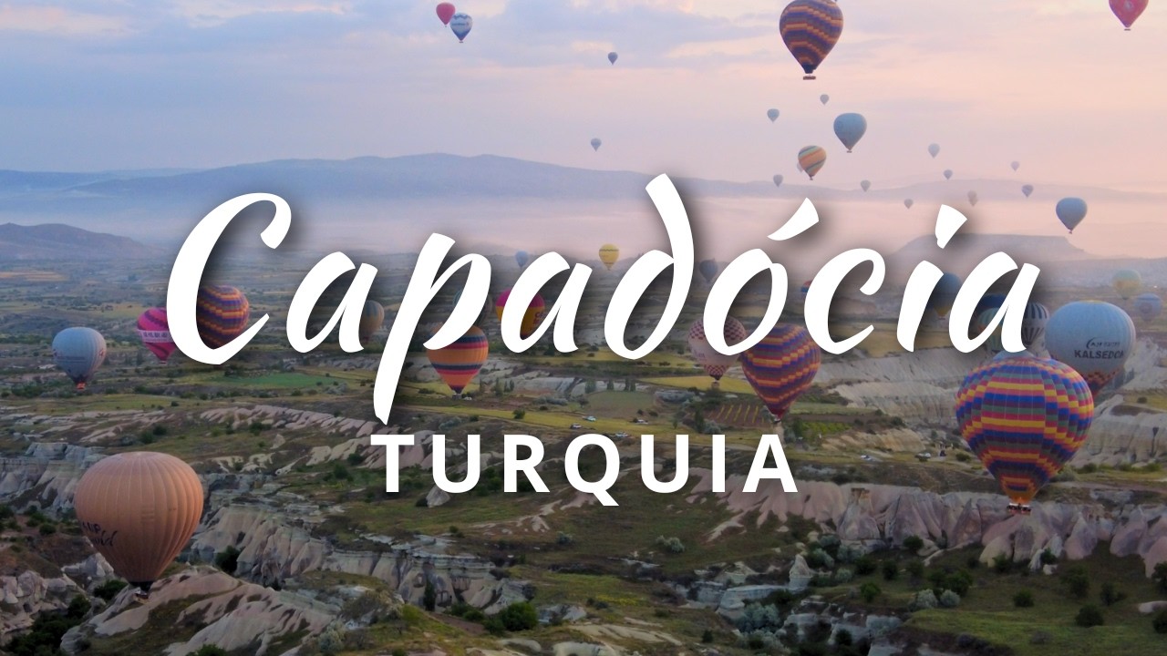 CAPADÓCIA, TURQUIA: O que fazer, o passeio de balão, preços e dicas [4K]