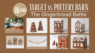 Target vs. Pottery Barn- Gingerbread Battle