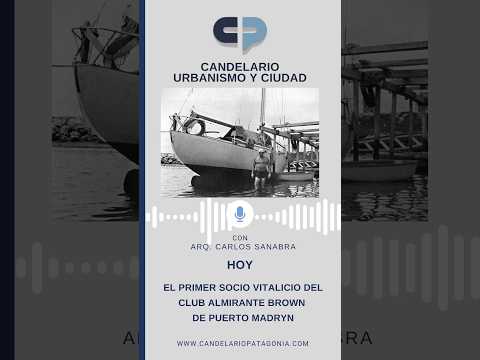 ARQ. SANABRA: El primer socio vitalicio del Club Almirante Brown de Puerto Madryn