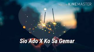 Download lagu Sio Ado X Ko Sa Gemar,lagu timur yang bikin baper #5 mp3