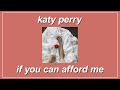 If You Can Afford Me - Katy Perry (Lyrics)