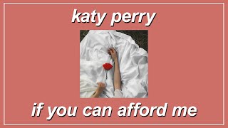 If You Can Afford Me - Katy Perry (Lyrics)