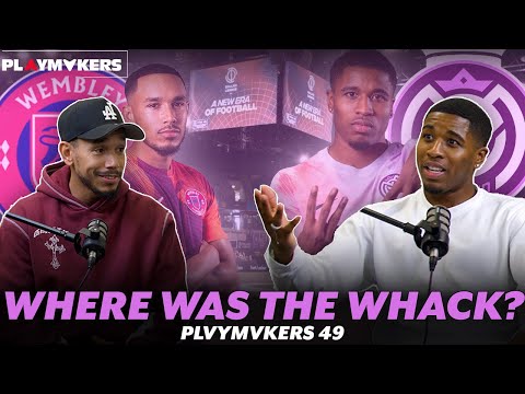 Why Was Danny Bassett DROPPED By Wembley Rangers?! | PLVYMVKERS ep 49 w/ Montel Mckenzie