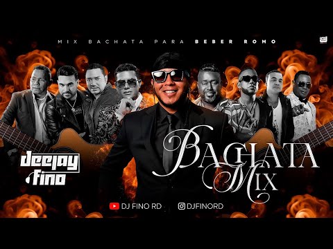 DJ FINO RD - MIX DE BACHATA PARA BEBER ROMO 🥃 (Vol.1) 2026