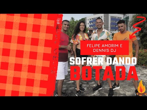 Sofrer dando Botada - Felipe Amorim e Dennis Dj - Coreografia - Hits de São João