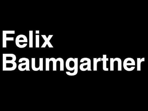 How to Pronounce Felix Baumgartner Stratosphere Stratos Space Jump Skydive Supersonic Freefall