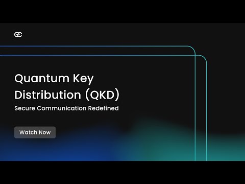 Quantum Key Distribution (QKD) Explained: Secure Communication Redefined
