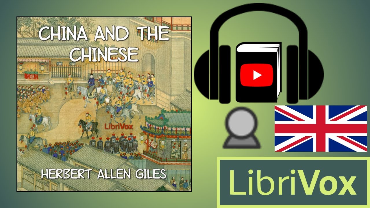 China and the Chinese by Herbert Allen GILES read by David Barnes | Full Audio Book