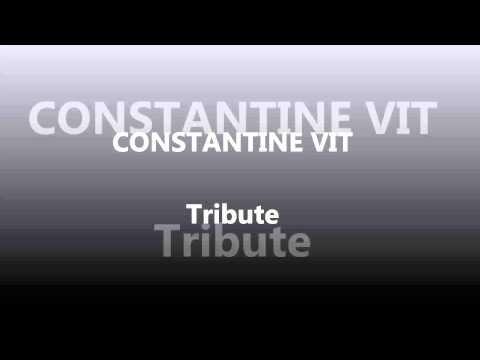 CONSTANTINE VIT - Tribute