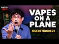 Vapes On A Plane Nick Reynoldson Stand Up Comedy