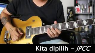 Kita Dipilih - JPCC Guitar Cover