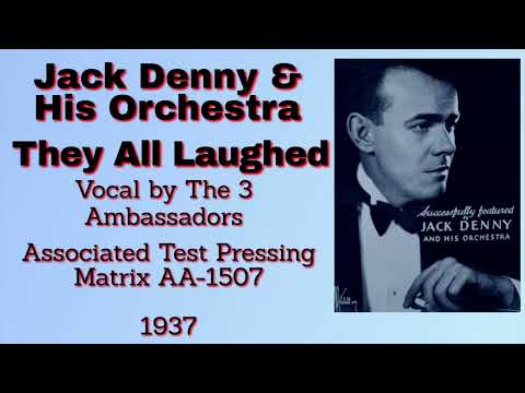 Jack Denny and his orchestra - They All Laughed - 1937