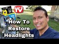 How to Restore Headlights - Wipe New As Seen on TV Products Tested