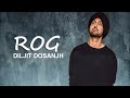 Rog Diljit Dosanjh Song Whatsapp States