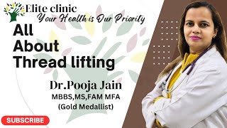 All About thread lifting || Dr. Pooja. Jain ‎@eliteclinicdelhi 