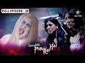 Ssshhhh Phir Koi Hai Chhalaava FULL Episode श्श्श्श् फिर कोई है