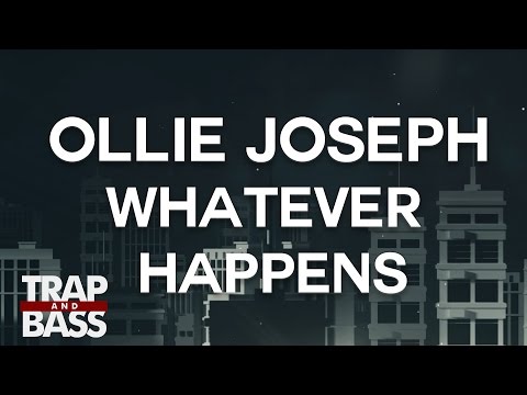 Ollie Joseph - Whatever Happens ft. Alexa Lusader