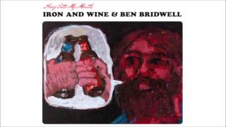 Iron & Wine and Ben Bridwell - This Must Be The Place (Naive Melody)