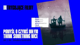 Pomyśl o czymś miłym / Think Something Nice reż. Claudius Gentinetta - Trailer