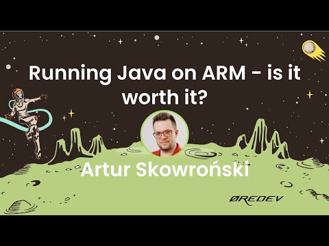 Artur Skowroński - Running Java on ARM - is it worth it?