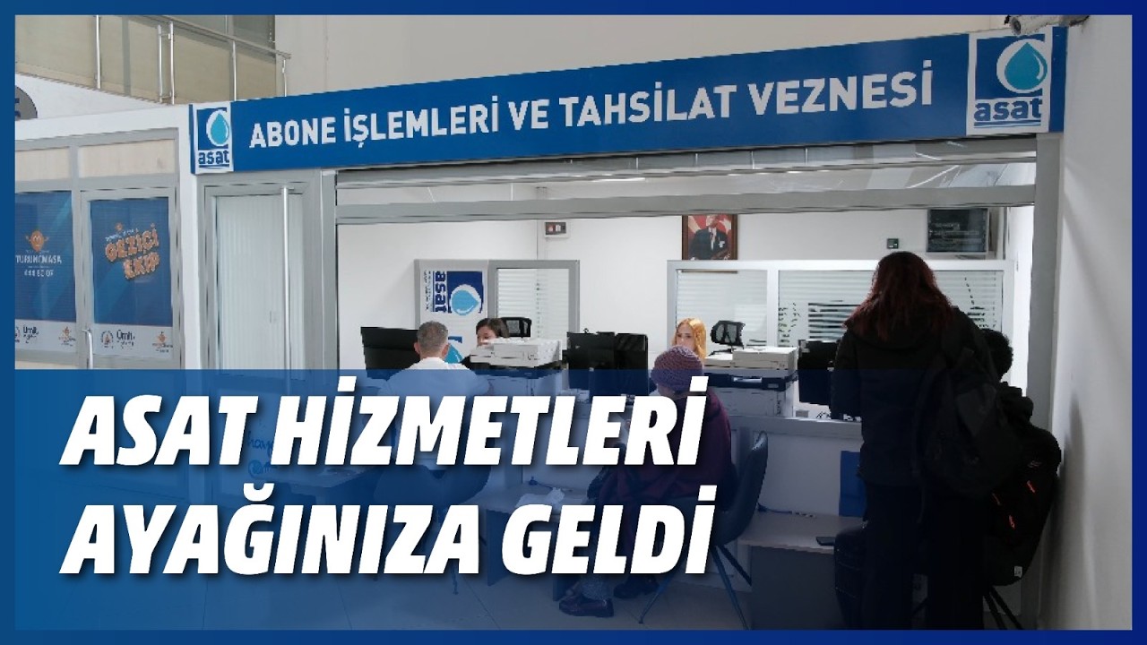 ASAT HİZMETLERİ AYAĞINIZA GELDİ