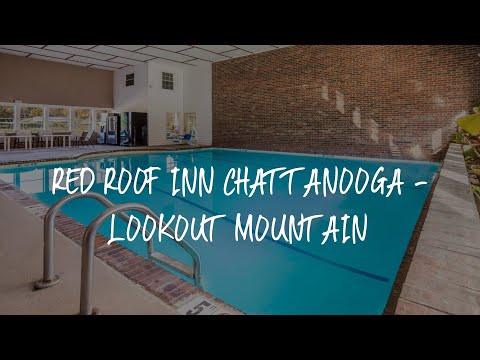 Red Roof Inn Chattanooga - Lookout Mountain Review - Chattanooga , United States of America